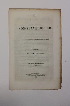 Item #9228 THE NON-SLAVEHOLDER. NEW SERIES- VOLUME SECOND. William J. Allinson