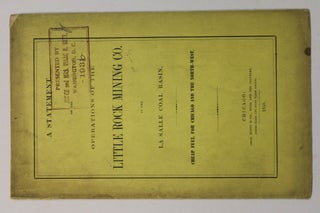 Item #9321 A STATEMENT OF THE OPERATIONS OF THE LITTLE ROCK MINING CO. IN THE LA SALLE COAL...