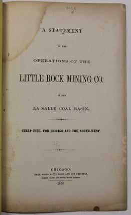 A STATEMENT OF THE OPERATIONS OF THE LITTLE ROCK MINING CO. IN THE LA SALLE COAL BASIN. CHEAP FUEL FOR CHICAGO AND THE NORTH-WEST.
